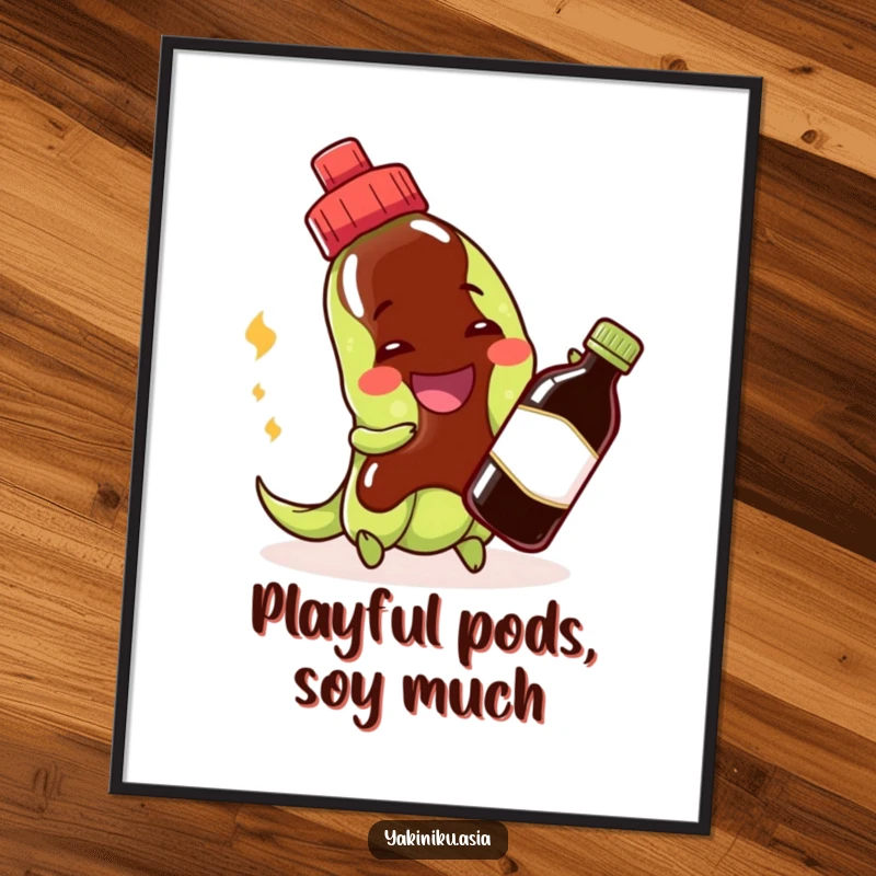Funny edamame poster showcasing a cheerful grinning bean character playing with a soy sauce bottle, delightful wall art.