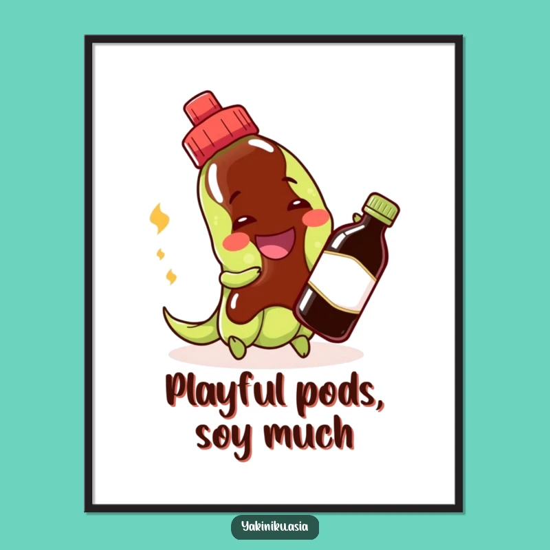 Funny Edamame Poster - Cheerful Bean Wall Art Gift
