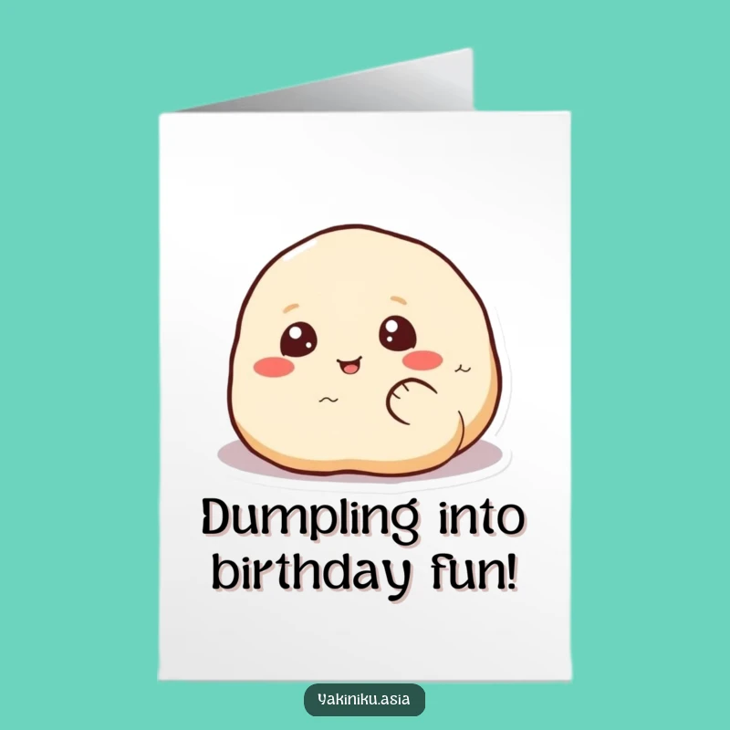 Free Printable Dumpling Birthday Card: Happy Rolling DIY Downloadable Gift