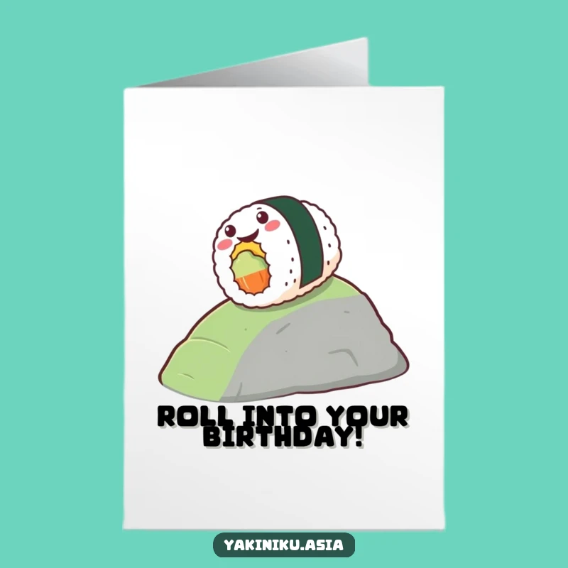 Free Printable Funny Birthday Card: Rolling Sushi Delight - Funny Downloadable Gift