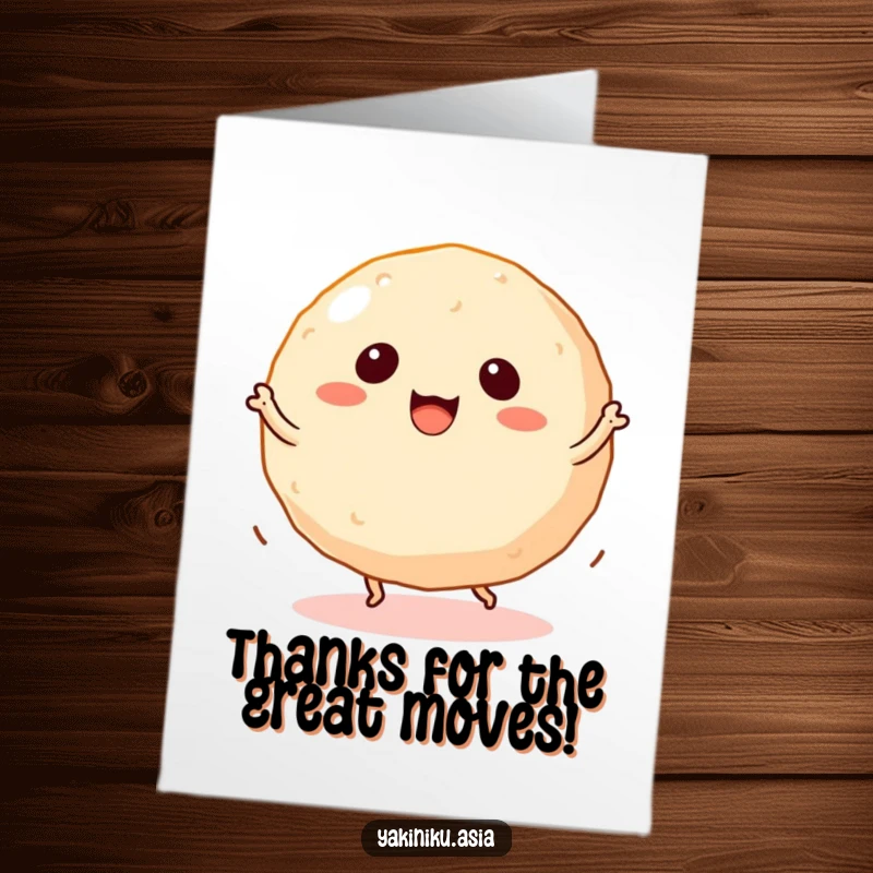 Funny Free Printable Takoyaki Thank You Card: a dancing takoyaki ball with little legs expresses thanks.